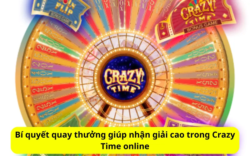 Bí quyết quay thưởng giúp nhận giải cao trong Crazy Time online
