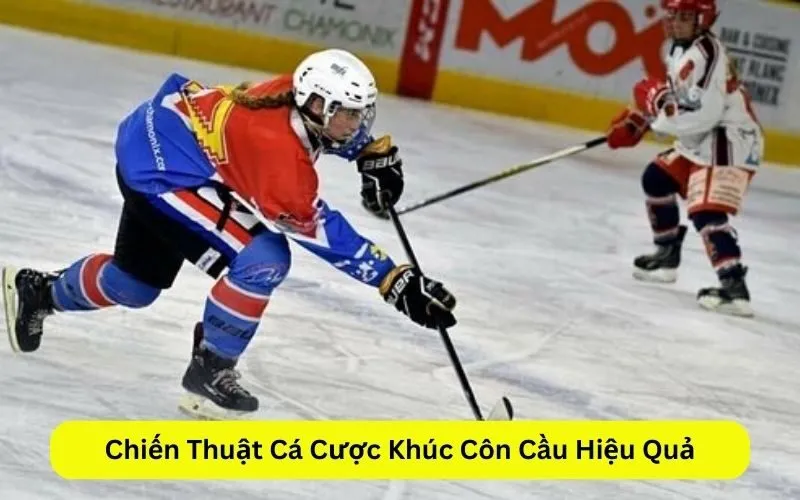 Chiến Thuật Cá Cược Khúc Côn Cầu Hiệu Quả