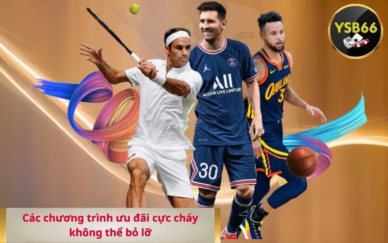 Các chương trình ưu đãi cực cháy không thể bỏ lỡ